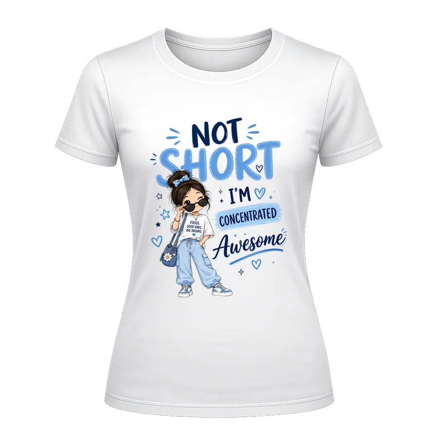 Not Short, Just Concentrated Awesome printed on a t-shirt