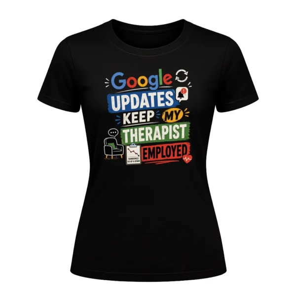 Google updates keep my therapist employed