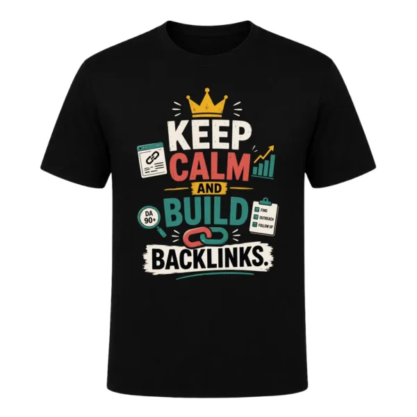 Keep calm and build backlinks