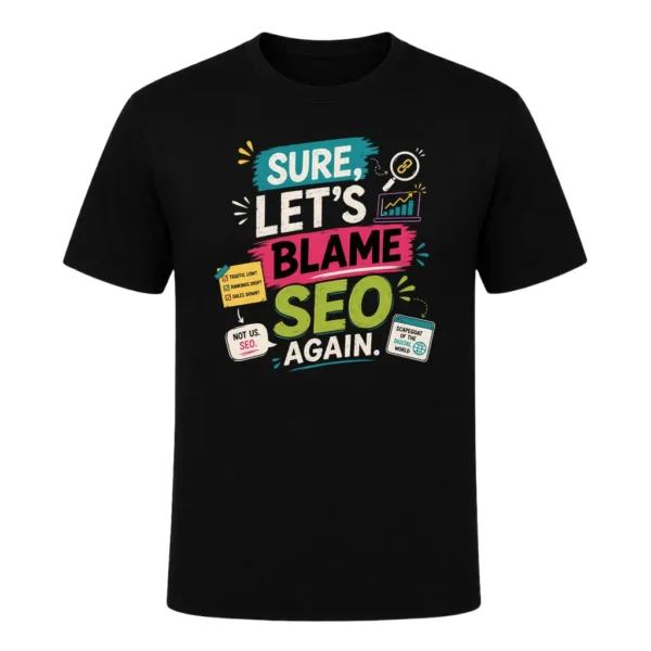 Sure, lets blame SEO again