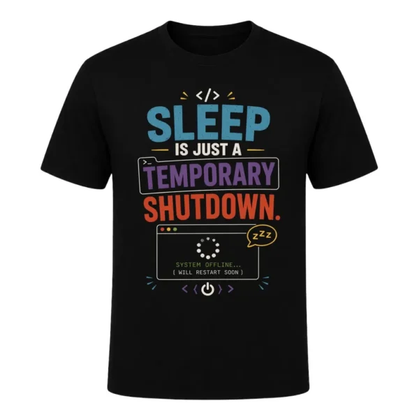 Sleep is just a temporary shutdown.