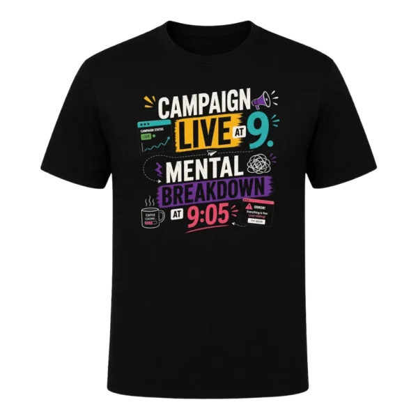 Campaign live at 9 Mental breakdown