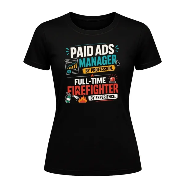 Paid ads manager by profession. Full-time firefighter by experience