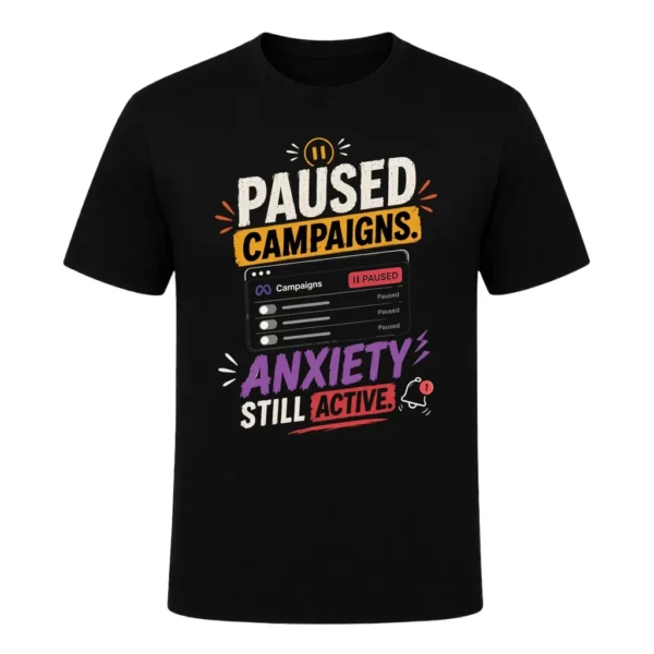 Paused campaigns. Anxiety still active.