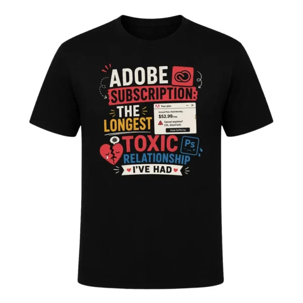 Adobe subscription the longest toxic relationship I've had