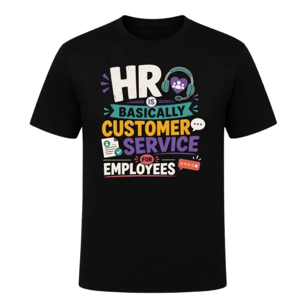 HR Is Basically Customer Service for Employees