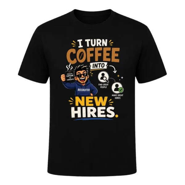 I Turn Coffee Into New Hires