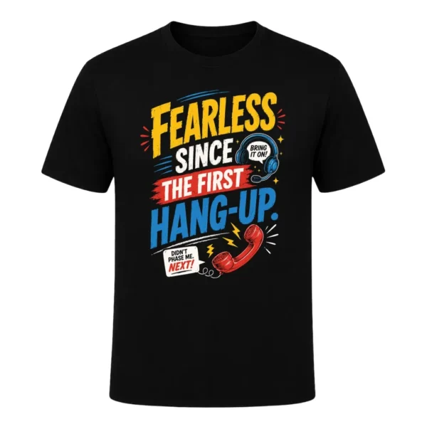 Fearless Since the First Hang-Up.