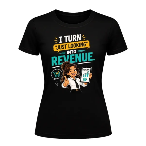 I Turn 'Just Looking' Into Revenue.
