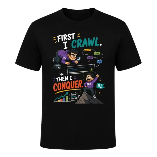 First I Crawl, Then I Conquer