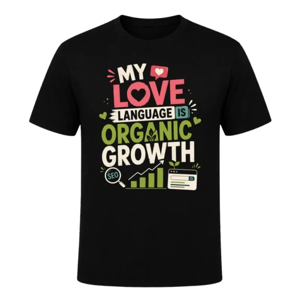 My Love Language Is Organic Growth