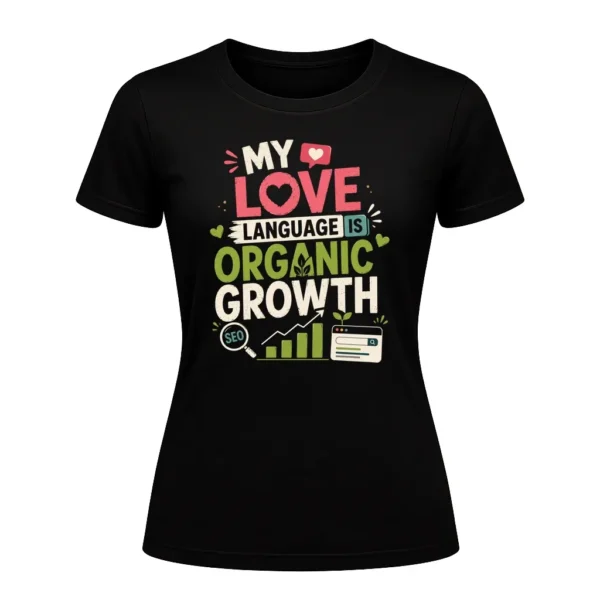 My Love Language Is Organic Growth