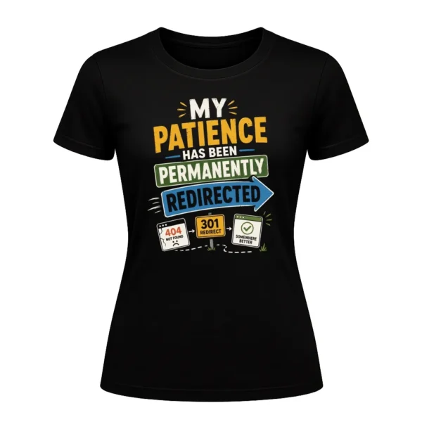 My patience has been permanently redirected