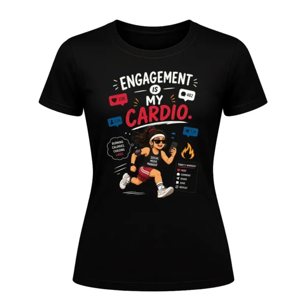 Engagement is my cardio.