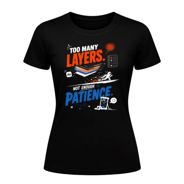 Too many layers. Not enough patience