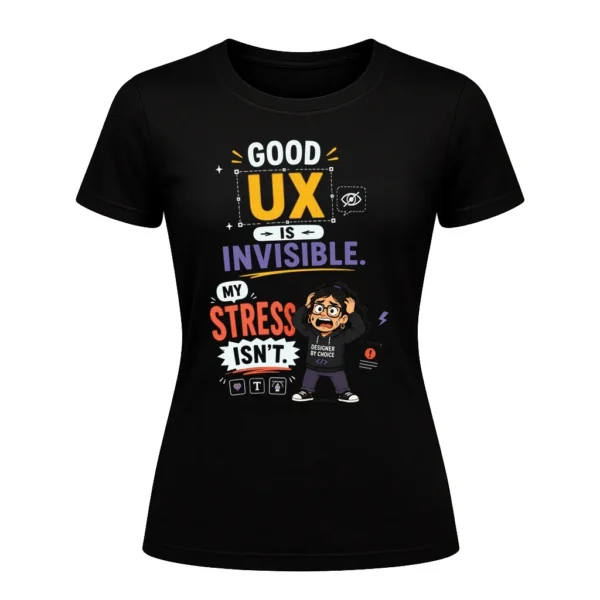 Good UX is invisible. My stress isn't