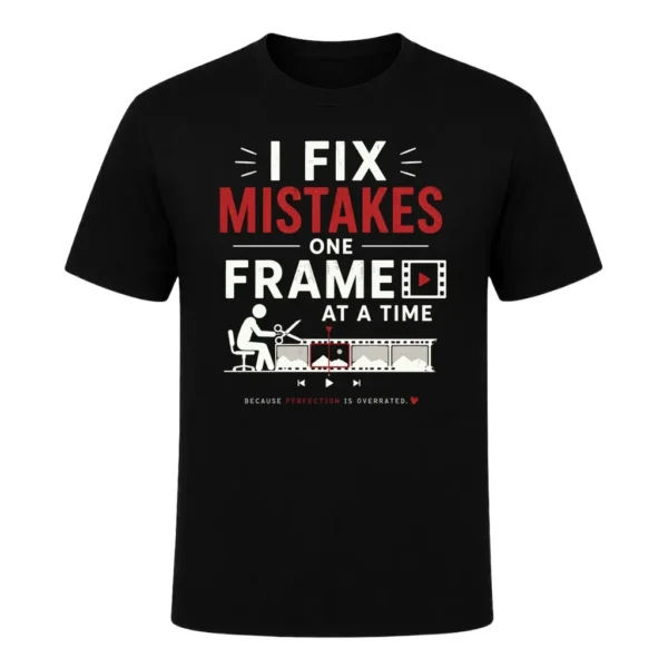I fix mistakes one frame at a time
